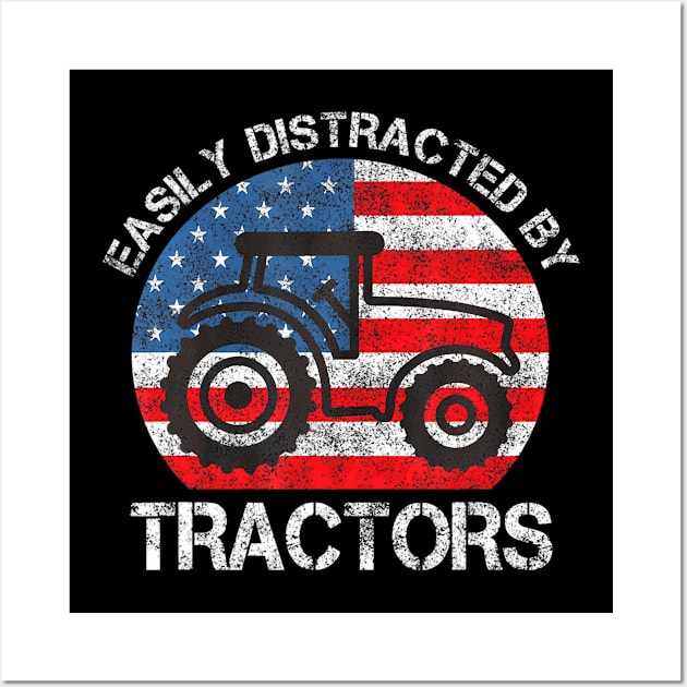 Easily Distracted by Tractors for Patriotic Farmer Vintage Wall Art by mccloysitarh